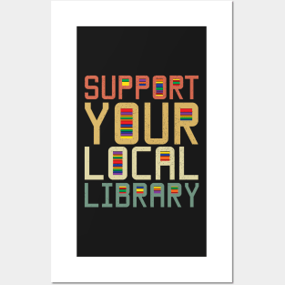 Support Your Local Library Posters and Art